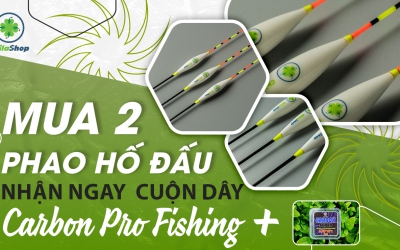 LỄ LỚN – SALE LỚN - MUA 2 PHAO HỐ ĐẤU TẶNG 1 CUỘN DÂY CARBON PRO FISHING